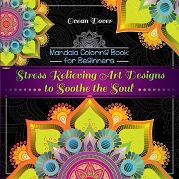 portada Mandala Coloring Book for Beginners: Stress Relieving art Designs to Soothe the Soul (in English)