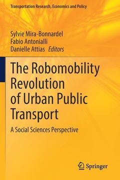 portada The Robomobility Revolution of Urban Public Transport: A Social Sciences Perspective (in English)