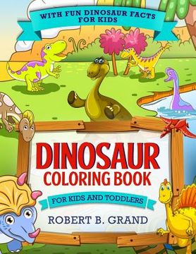 portada Dinosaur Coloring Book for Kids and Toddlers: With fun Dinosaur facts for kids (en Inglés)