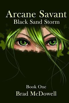 portada Arcane Savant: Black Sand Storm (Book 1): Book 1 (en Inglés)