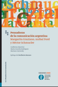portada Pensadoras de la Comunicacion Argentina - Margarita Graziano, Anibal Ford, Hector Schmucler