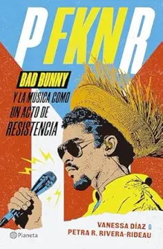 portada P Fkn R: Bad Bunny Y La Música Como Un Acto de Resistencia