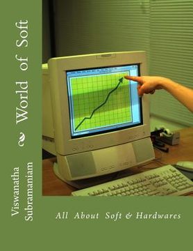 portada World of Soft: All about Soft & Hardwares (en Inglés)