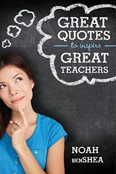 portada Great Quotes to Inspire Great Teachers (en Inglés)