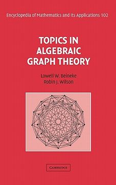 portada Topics in Algebraic Graph Theory Hardback: Algebraic Graph Theory v. 1 (Encyclopedia of Mathematics and its Applications) (en Inglés)