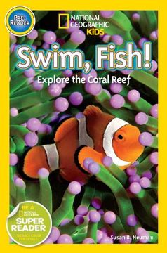 portada Swim, Fish! Explore the Coral Reef (National Geographic Kids Pre-Reader) (in English)