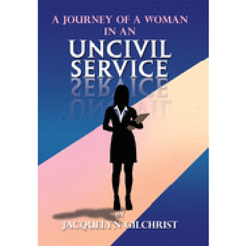 portada A Journey of a Woman in an Uncivil Service (en Inglés)