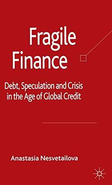 portada Fragile Finance: Debt, Speculation and Crisis in the age of Global Credit (Palgrave Macmillan Studies in Banking and Financial Institutions) (in English)