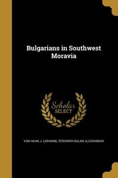 portada Bulgarians in Southwest Moravia (en Inglés)