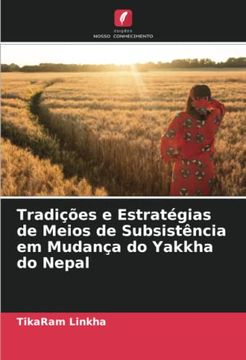 portada Tradições e Estratégias de Meios de Subsistência em Mudança do Yakkha do Nepal
