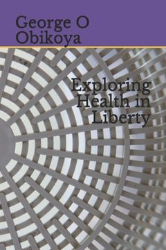 portada Exploring Health in Liberty (in English)