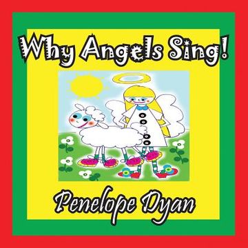 portada Why Angels Sing! (en Inglés)