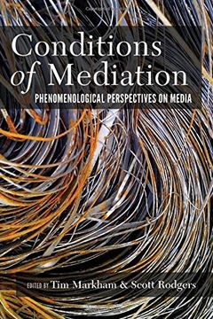 portada Conditions of Mediation: Phenomenological Perspectives on Media (en Inglés)