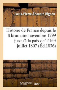 portada Histoire de France depuis le 18 brumaire novembre 1799 jusqu'à la paix de Tilsitt juillet 1807