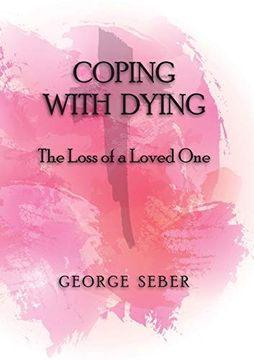 portada Coping With Dying: The Loss of a Loved one (en Inglés)