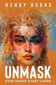 portada Unmask: Stop Hiding Start Living (in English)