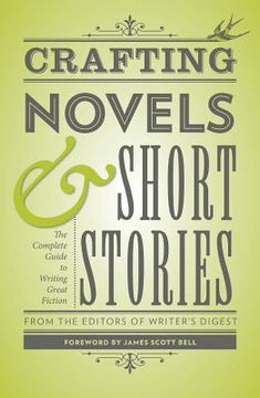 portada crafting novels & short stories: the complete guide to writing great fiction (en Inglés)