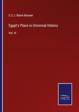 portada Egypt's Place in Universal History: Vol. Iii (en Inglés)