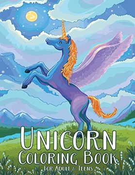 portada Unicorn Coloring Book for Adult & Teens: Adult Coloring Book With Wonderful Unicorn for Fun, Relaxing and Inspiration (Unicorn Coloring Books) (en Inglés)