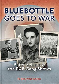 portada Bluebottle Goes to War: Peter Sellers and the raf Gang Shows (in English)