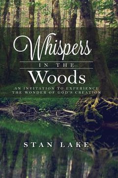 portada Whispers In The Woods (Black & White Version): An Invitation To Experience The Wonder Of God's Creation (en Inglés)