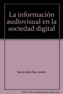 portada La información audiovisual en la sociedad digital