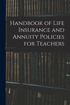 portada Handbook of Life Insurance and Annuity Policies for Teachers (in English)