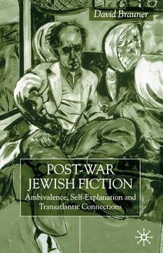 portada Post-War Jewish Fiction: Ambivalence, Self Explanation and Transatlantic Connections (en Inglés)