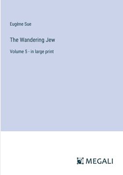 portada The Wandering Jew: Volume 5 - in large print (in English)