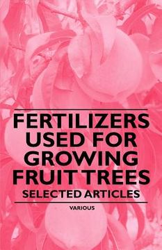 portada fertilizers used for growing fruit trees - selected articles (en Inglés)