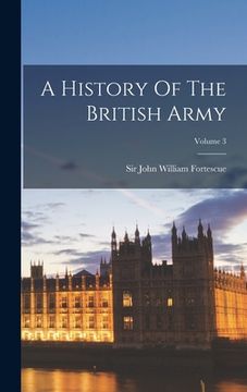 portada A History Of The British Army; Volume 3 (en Inglés)