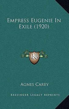 portada empress eugenie in exile (1920) (en Inglés)