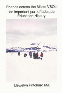 portada Friends across the Miles: VSOs - an important part of Labrador Education History: Voluntary Service Overseas (VSO)