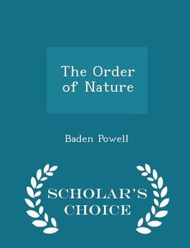 portada The Order of Nature - Scholar's Choice Edition (in English)
