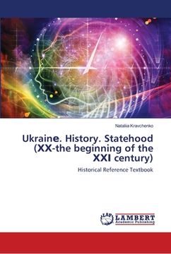 portada Ukrainе. History. Statehood (ХХ-the beginning of the ХХІ century) (en Inglés)