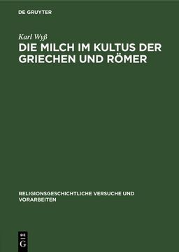 portada Die Milch im Kultus der Griechen und Römer (en Alemán)