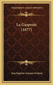 portada La Gaspesie (1877) (en Francés)