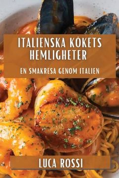 portada Italienska Kökets Hemligheter: En Smakresa genom Italien (en Sueco)