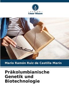 portada Präkolumbianische Genetik und Biotechnologie