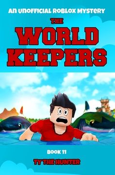 portada The World Keepers Book 11: A Thrilling Roblox Adventure (in English)