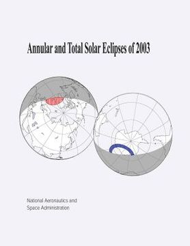 portada Annular and Total Solar Eclipses of 2003 (en Inglés)