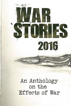 portada War Stories 2016: An Anthology on the Effects of War (in English)