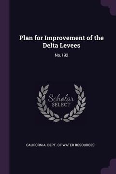 portada Plan for Improvement of the Delta Levees: No.192 (en Inglés)