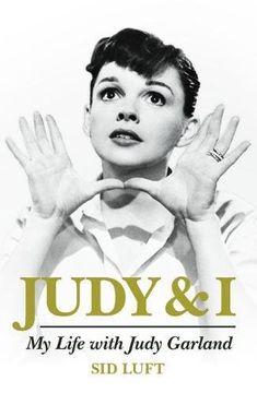 portada Judy and I: My Life with Judy Garland