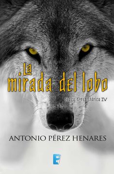 portada La Mirada del Lobo (Saga Prehistorica 4) (Ebook)