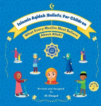 portada Islamic Aqidah (Beliefs) For Children: What Every Muslim Must Believe About Allah!