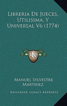 portada libreria de jueces, utilisima, y universal v6 (1774) (en Inglés)
