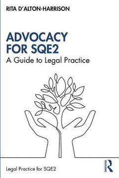 portada Advocacy for Sqe2: A Guide to Legal Practice (The Skills of Legal Practice Series for Sqe2) 