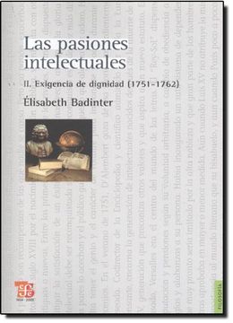portada Las Pasiones Intelectuales ii. Exigencia de Dignidad (in Spanish)
