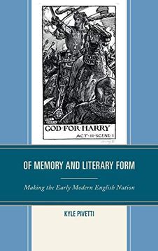 portada Of Memory and Literary Form: Making the Early Modern English Nation (en Inglés)